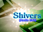 Shivers (Radio Edit)