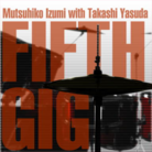 FIFTH GIG