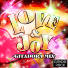 LOVE&JOY -GITADORA MIX-