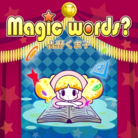 Magic words ?