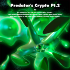 Predator's Crypto Pt.2