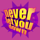 never let you down