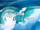 Big Girls Don't Cry-BG
