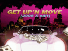 GET UP'N MOVE[2008 X-edit]