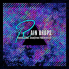 RAIN DROPS