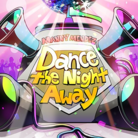 Dance the Night Away