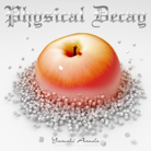 Physical Decay