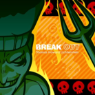 BREAK OUT