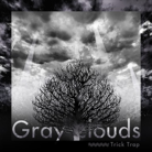 Gray clouds