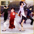 Chinese Snowy Dance (CLASSIC)