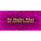 No Matter What / jun feat.Rita Boudreau