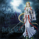 GLOW DOMINATE THE DARKNESS