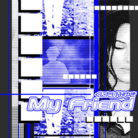 My Friend