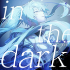 in the dark