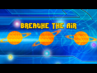 BREATHE THE AIR