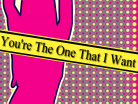 You're The One That Want