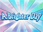 A Brighter Day