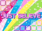 JUST BELIEVE