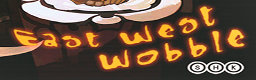 East West Wobble