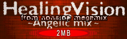 Healing VisionAngelic Mix(From Nonstop Megamix ANAGOFullPowerEDIT)