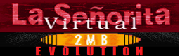La Senorita Virtual (EVOLUTION)