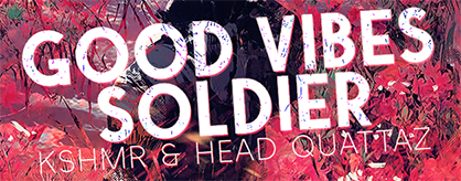 Good Vibes Soldier (feat. Head Quattaz)