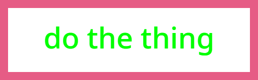 Do The Thing