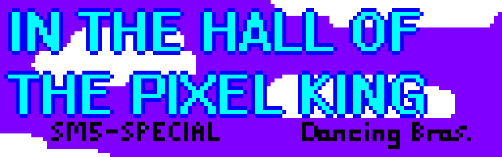 In The Hall Of The Pixel King (SM5-Special)