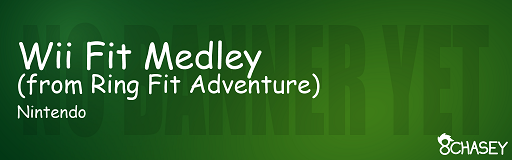 Wii Fit Medley (from Ring Fit Adventure)