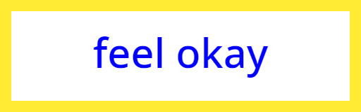 feel okay