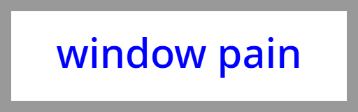 window pain