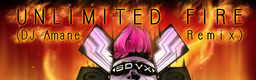 UNLIMITED FIRE (DJ Amane Remix)