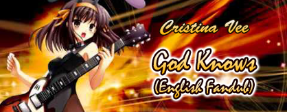 God Knows (English Fandub)