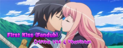 First Kiss (Fandub)
