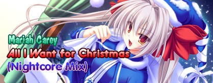 All I Want for Christmas (Nightcore Mix)
