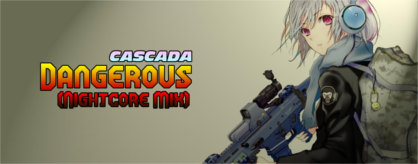 Dangerous (Nightcore Mix)