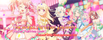 The Great YuruYuri Incident (Pastel*Palettes Cover)