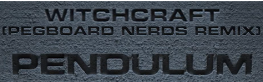 Witchcraft (Pegboard Nerds Remix)