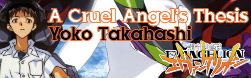 A Cruel Angel's Thesis - Evangelion
