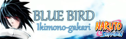Blue Bird - Naruto Shippuden