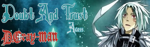 Doubt And Trust - D.Gray Man