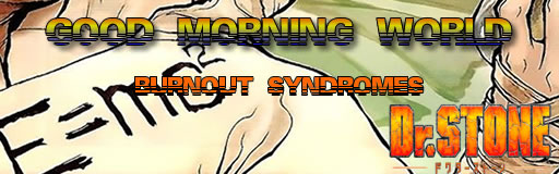 Good Morning World - Dr. Stone