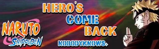 Hero's Come Back - Naruto Shippuden