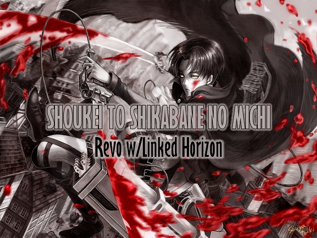 Stream Attack On Titan {Op 5} - “Shoukei to Shikabane no Michi