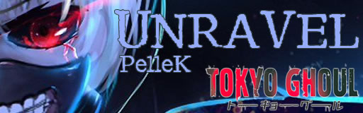 Unravel - Tokyo Ghoul