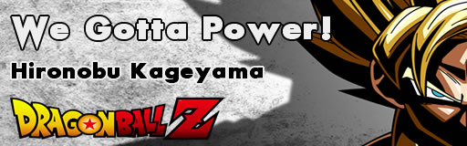 We Gotta Power! - Dragon Ball Z