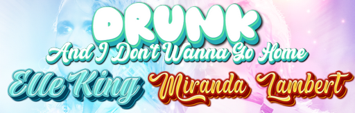 Drunk (And I Don't Wanna Go Home)