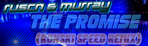 THE PROMISE (RONSKI SPEED REMIX)