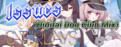 Issues (Digital Dog Club Remix)