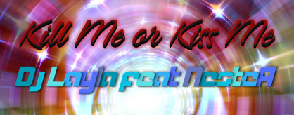 Kill Me Or Kiss Me